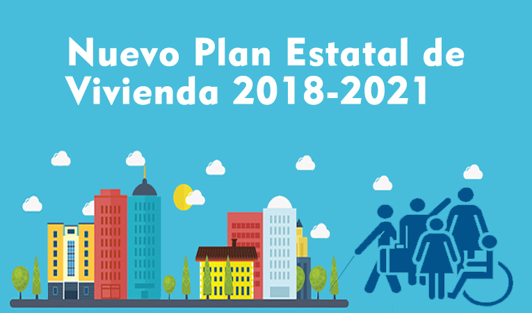 Nuevo Plan Estatal de Vivienda 2018-2021, con ayudas para alquiler, compra y rehabilitación